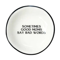 Sometimes Good Moms Trinket Tray - JoeyRae